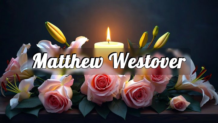 Matthew Westover, Boston, MA