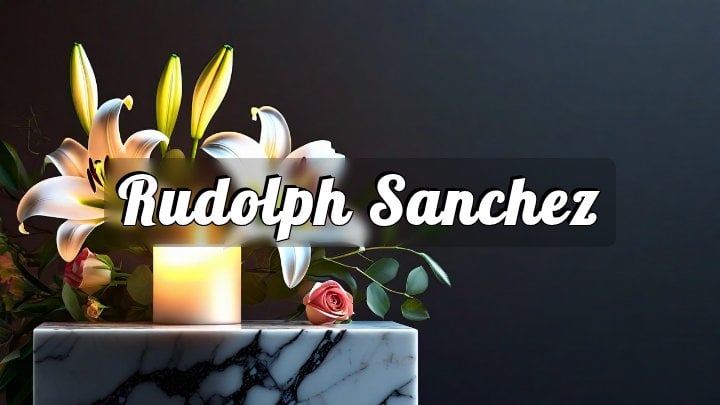 Rudolph Sanchez, Anaheim, CA